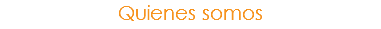 Quienes somos